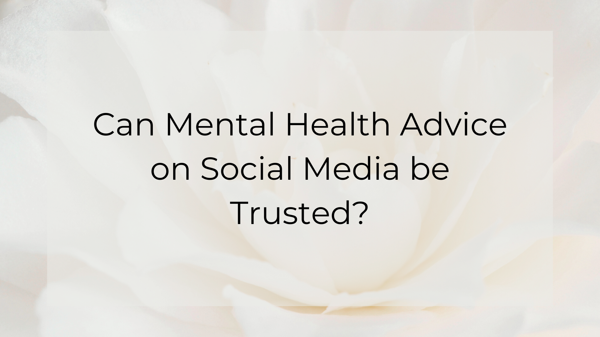 Can Mental Health Advice on Social Media be Trusted?